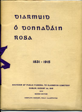 Diarmuid Ó Donnabháin Rosa: 1831-1915: souvenir of public funeral to Glasnevin, Dublin, August 1s...