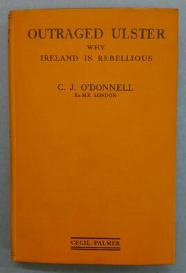 Outraged Ulster / why Ireland is rebellious