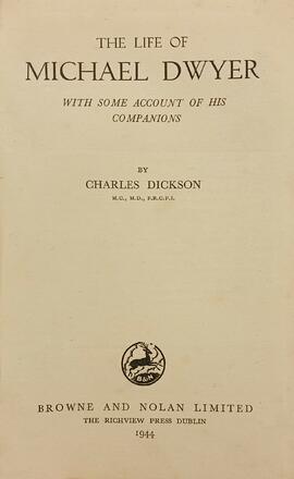 The life of Michael Dwyer / with some account of his companions
