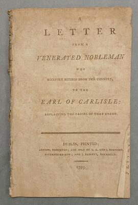 A letter from a venerated nobleman, recently retired from this country, to the Earl of Carlisle: explaining the causes of that event