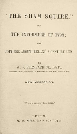 The sham squire, and the informers of 1789 / with jottings about Ireland a century ago