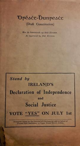 Draft Constitution as approved by Dáil Eireann ... Stand by Ireland's Declaration of Independence...