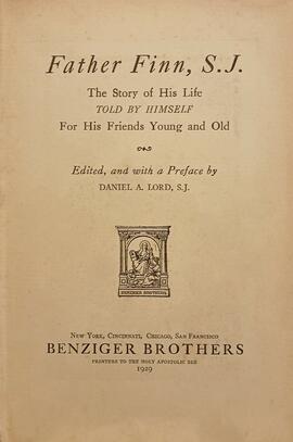 Father Finn, S. J. / the story of his life told by himself for his friends young and old