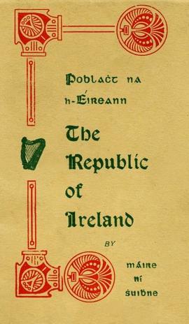 Poblacht na h-Éireann / The Republic of Ireland / by Máire Ní Shuibhne