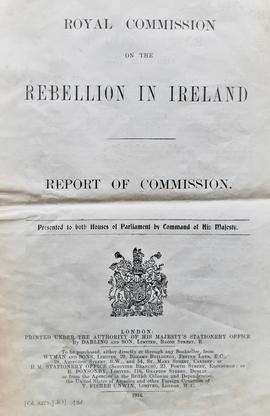 Report of the Royal Commission on the Rebellion in Ireland