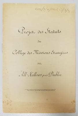 Projet des Statuts du College des Missions Etrangeres dit All-Hallows pres Dublin